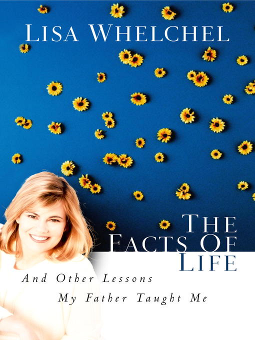 Title details for The Facts of Life by Lisa Whelchel - Available